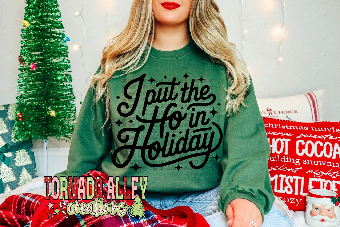I Put The Ho In Holiday Crewneck
