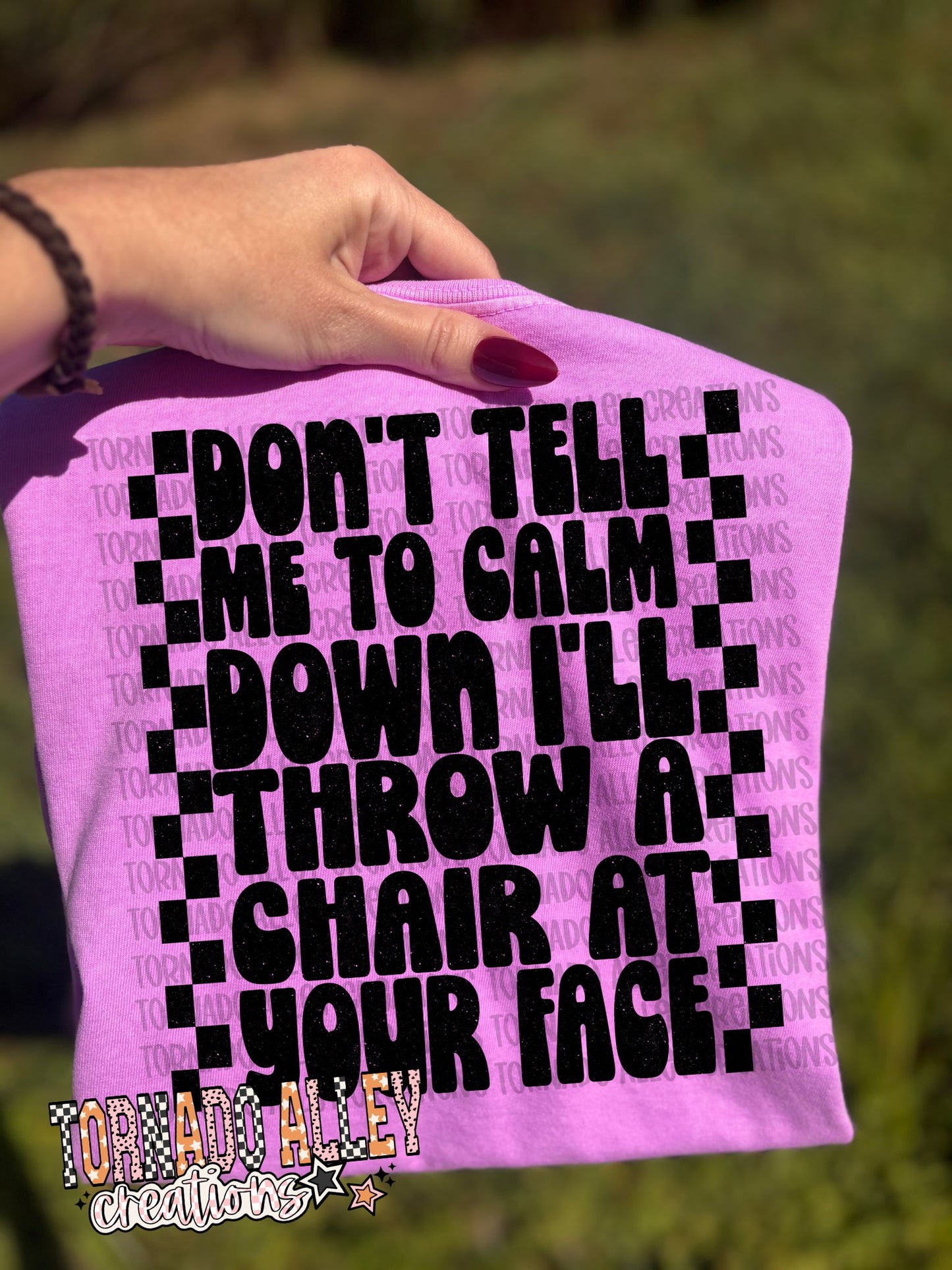 Don't Tell Me To Calm Down Tee