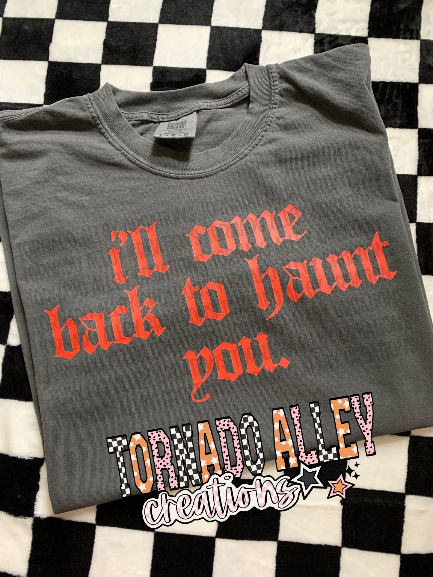 I'll Come Back To Haunt You Tee