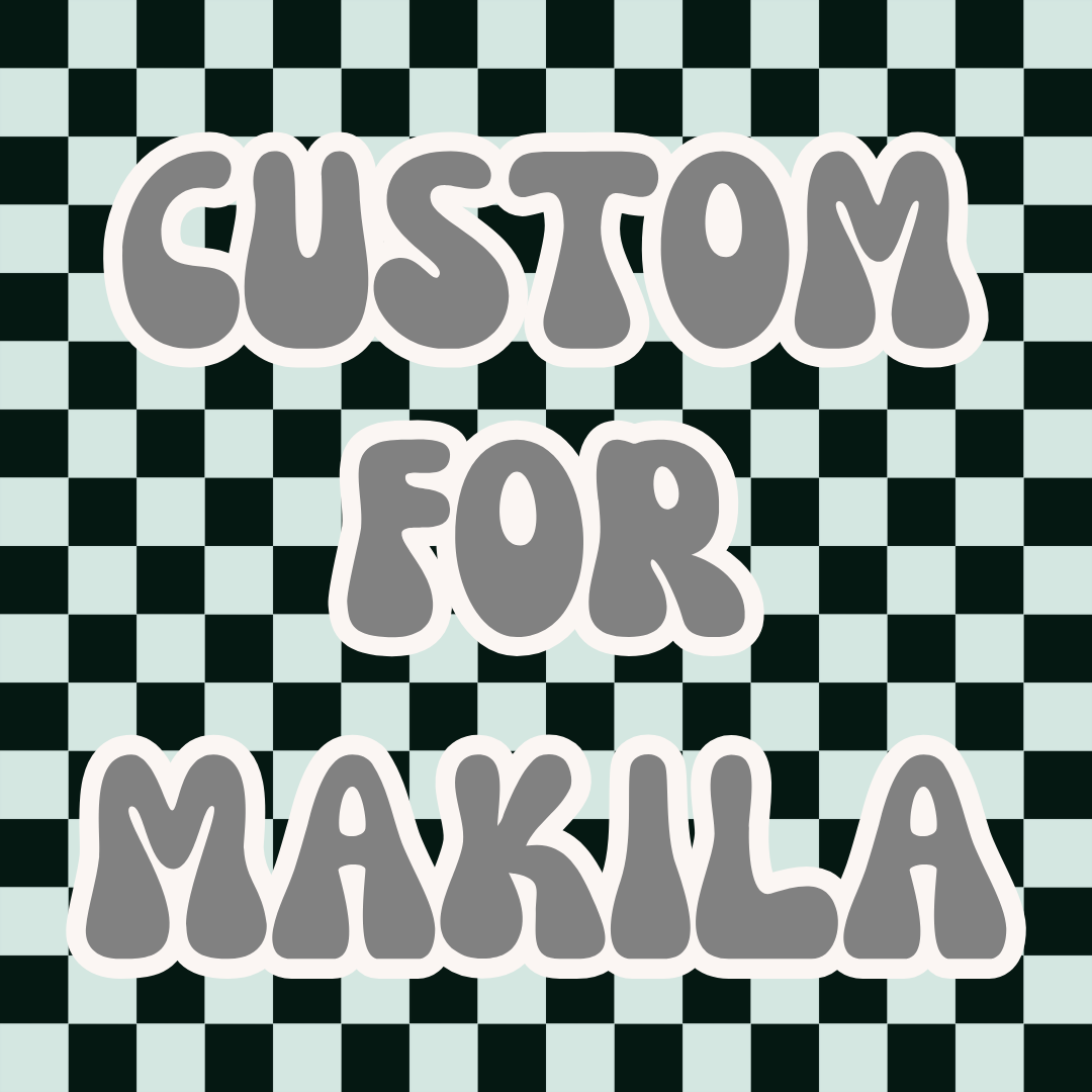 Custom Order for Makila