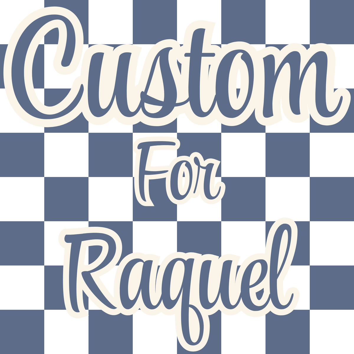 Custom Order for Raquel