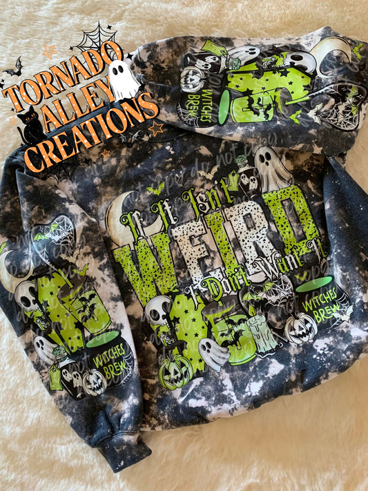 Isn't Weird I Don't Want It Crewneck