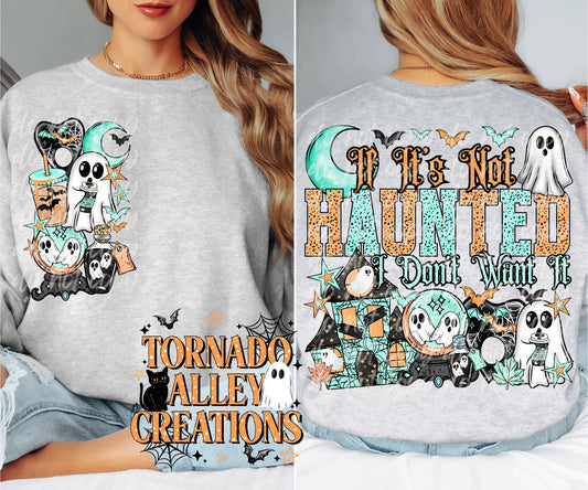 If It's Not Haunted Don't Want It Crewneck