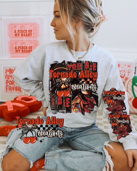 You Die I Die Crewneck