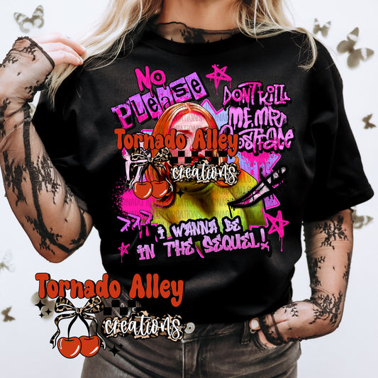 Wanna Be In The Sequel Tee