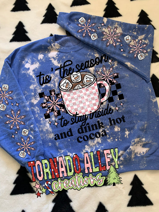 Stay Inside Drink Hot Cocoa Crewneck