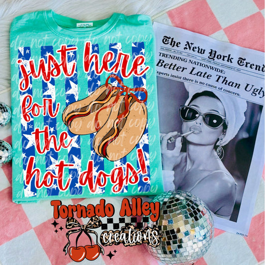 Here for the Hot Dogs Tee