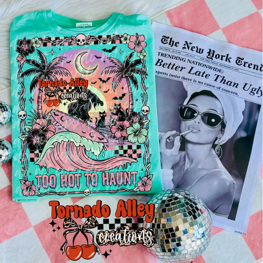 Too Hot To Haunt Tee