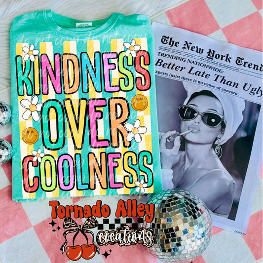 Kindness Over Coolness Tee