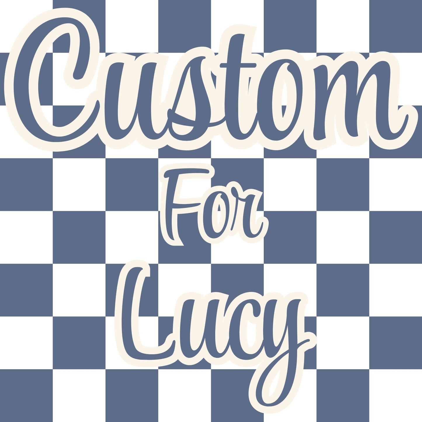 Custom Order for Lucy