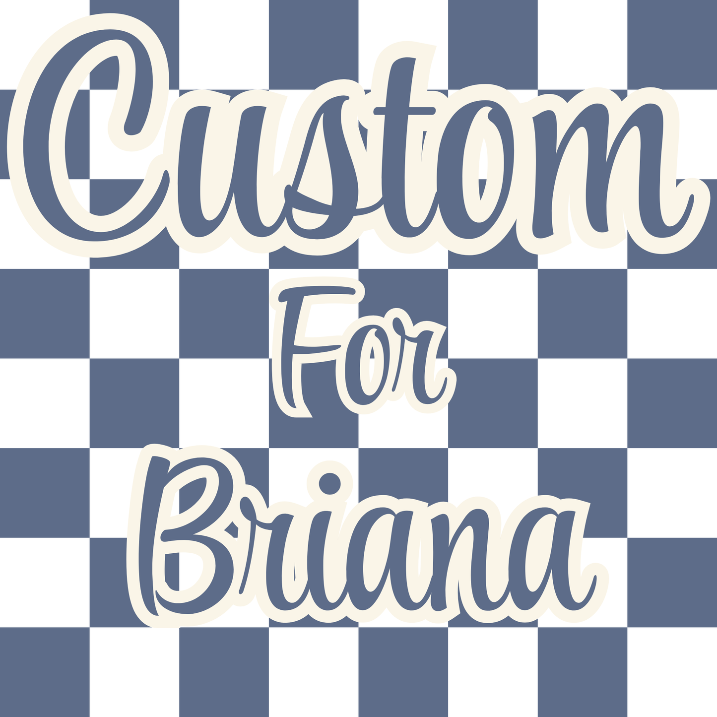 Custom Order for Briana