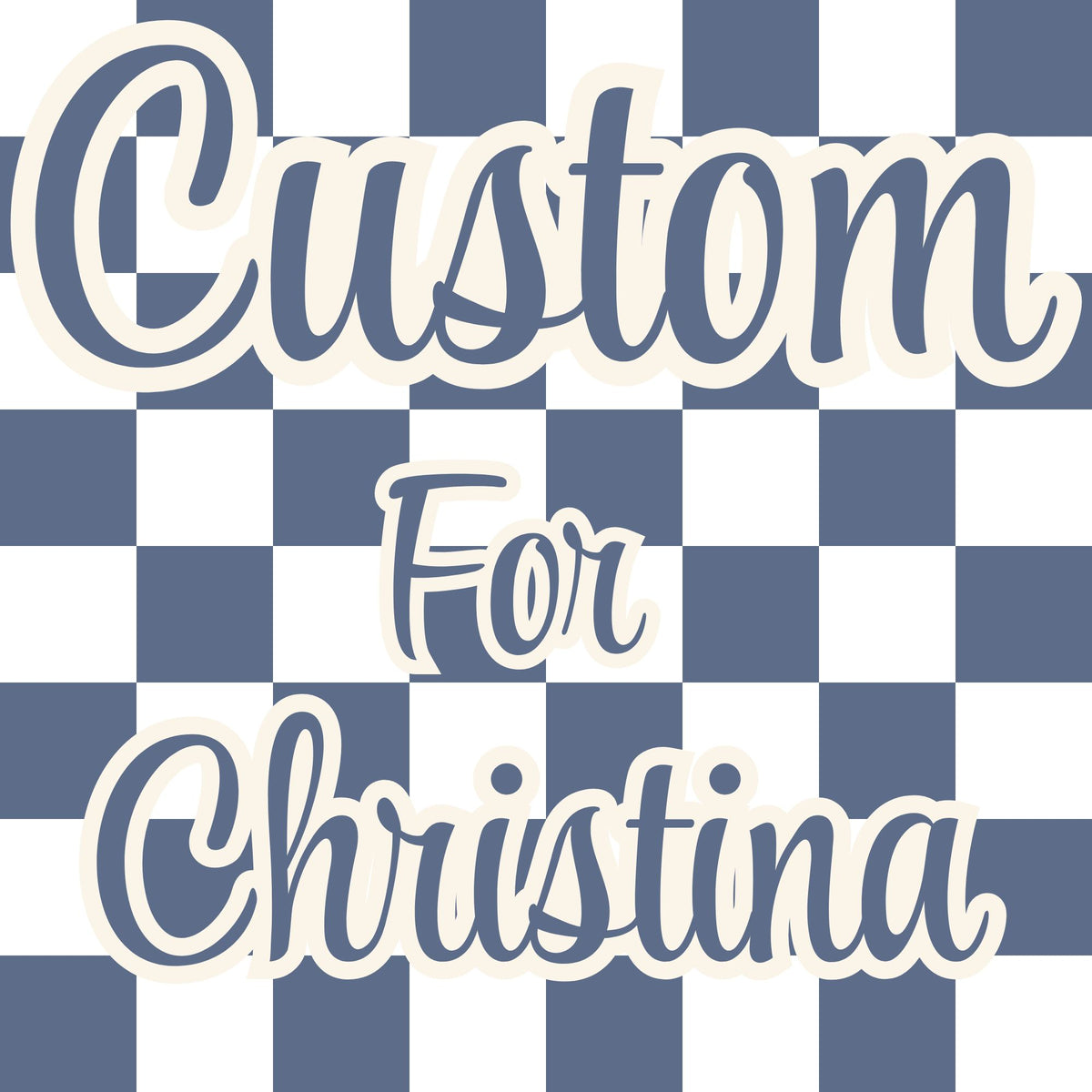 Custom Order for Christina