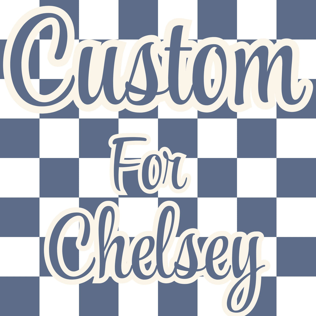 Custom Order for Chelsey