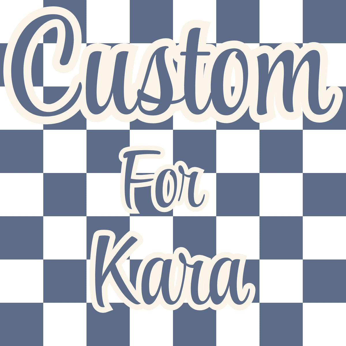 Custom Order for Kara