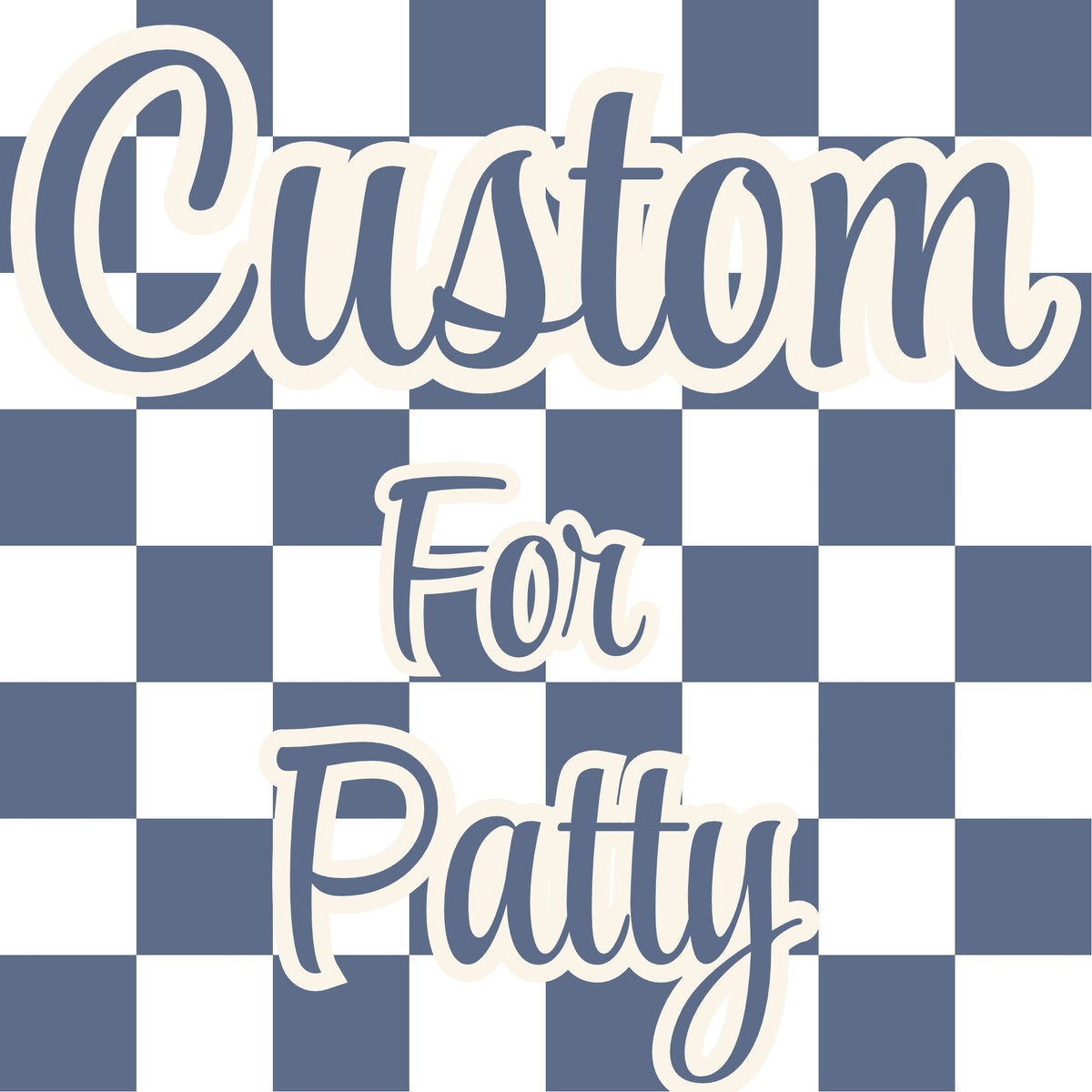 Custom Order for Patty
