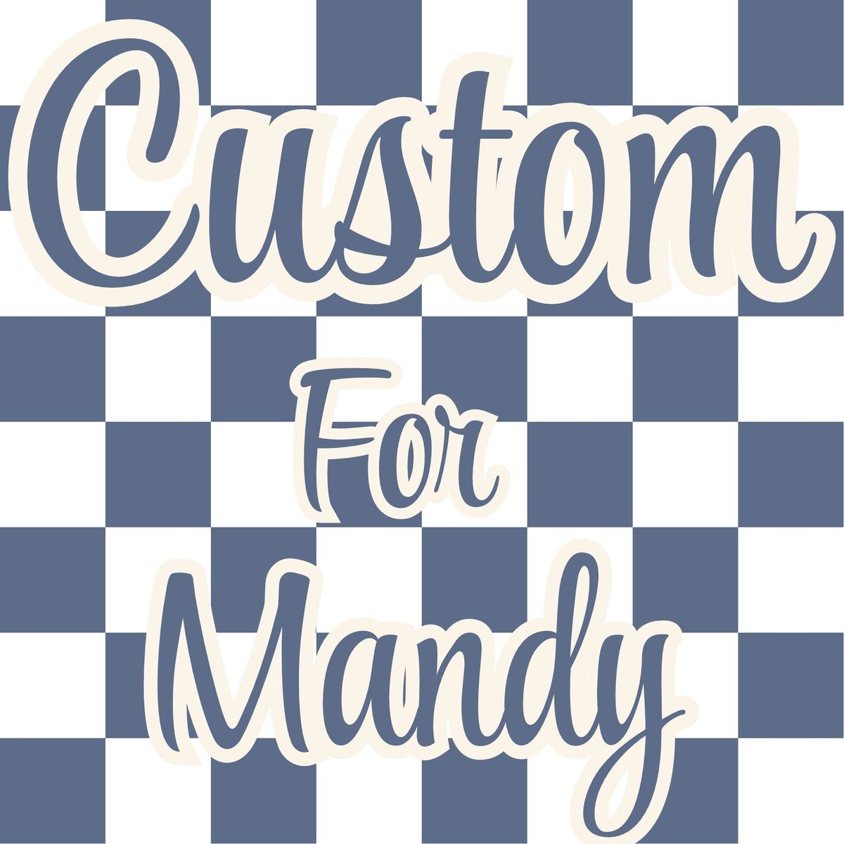 Custom Order for Mandy