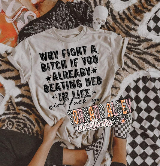 If You Already Beating Her In Life Tee