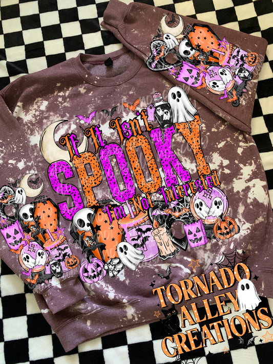 If It Isn't Spooky I'm Not Interested Crewneck
