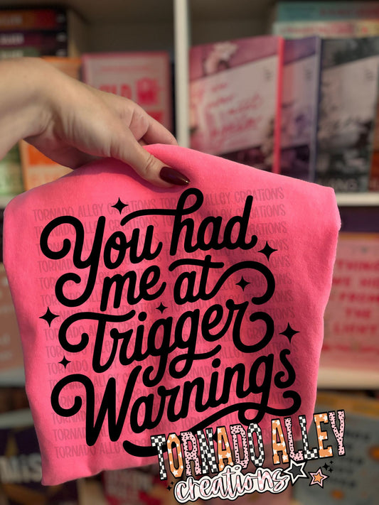 You Had Me At Trigger Warnings Tee