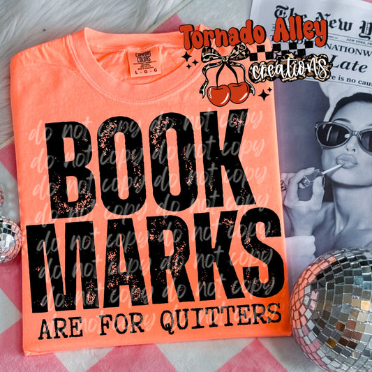 Bookmarks are for Quitters Tee
