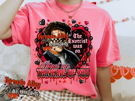 Got Me Thinking Of You Tee