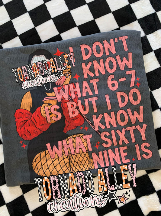 I Do Know What Sixty Nine Is Tee