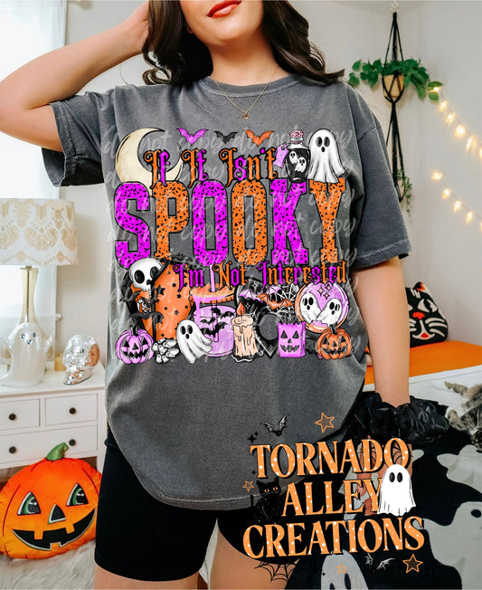 It's Not Spooky I'm Not Interested Tee