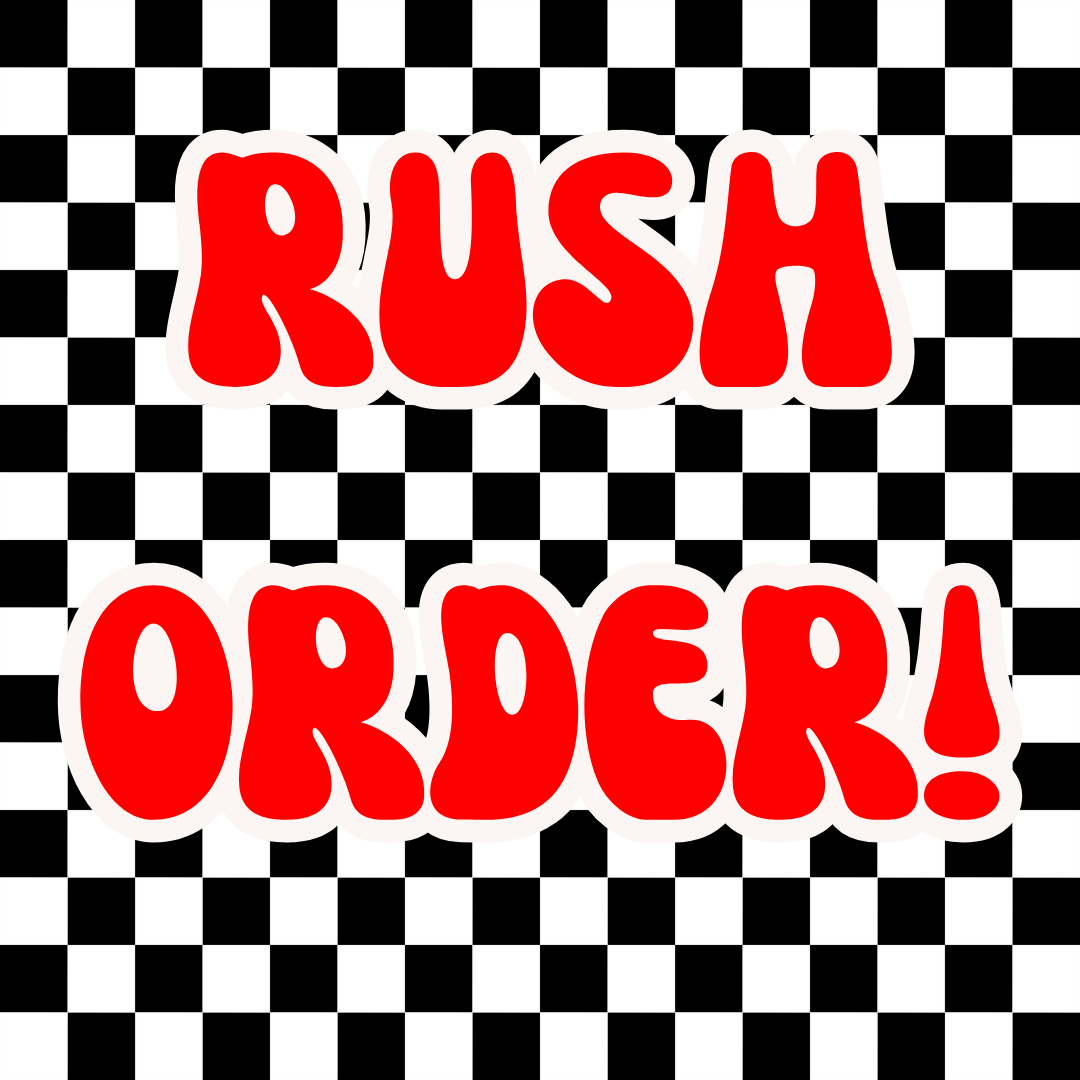 RUSH ORDER