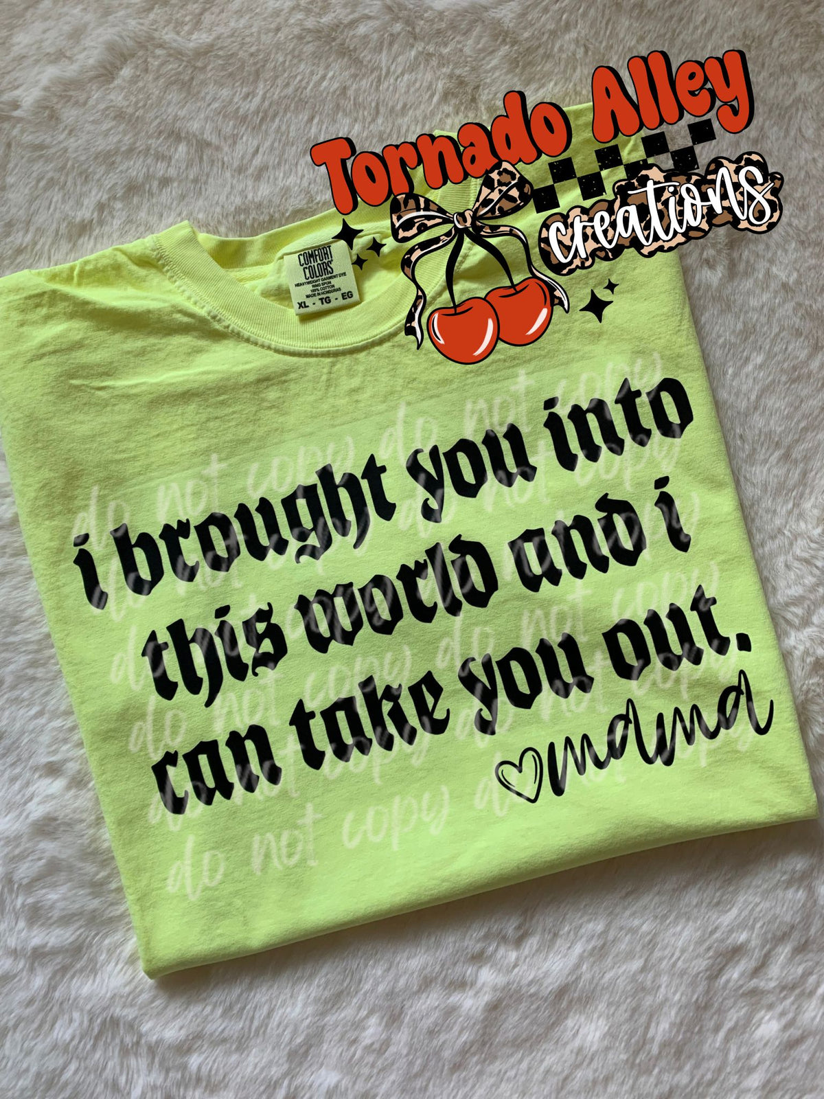 Brought You Into This World Tee