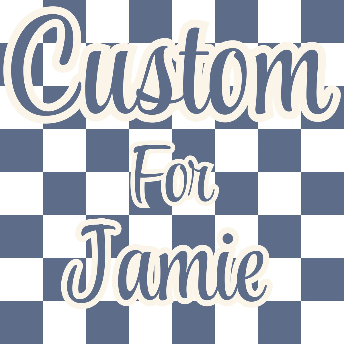 Custom Order for Jamie