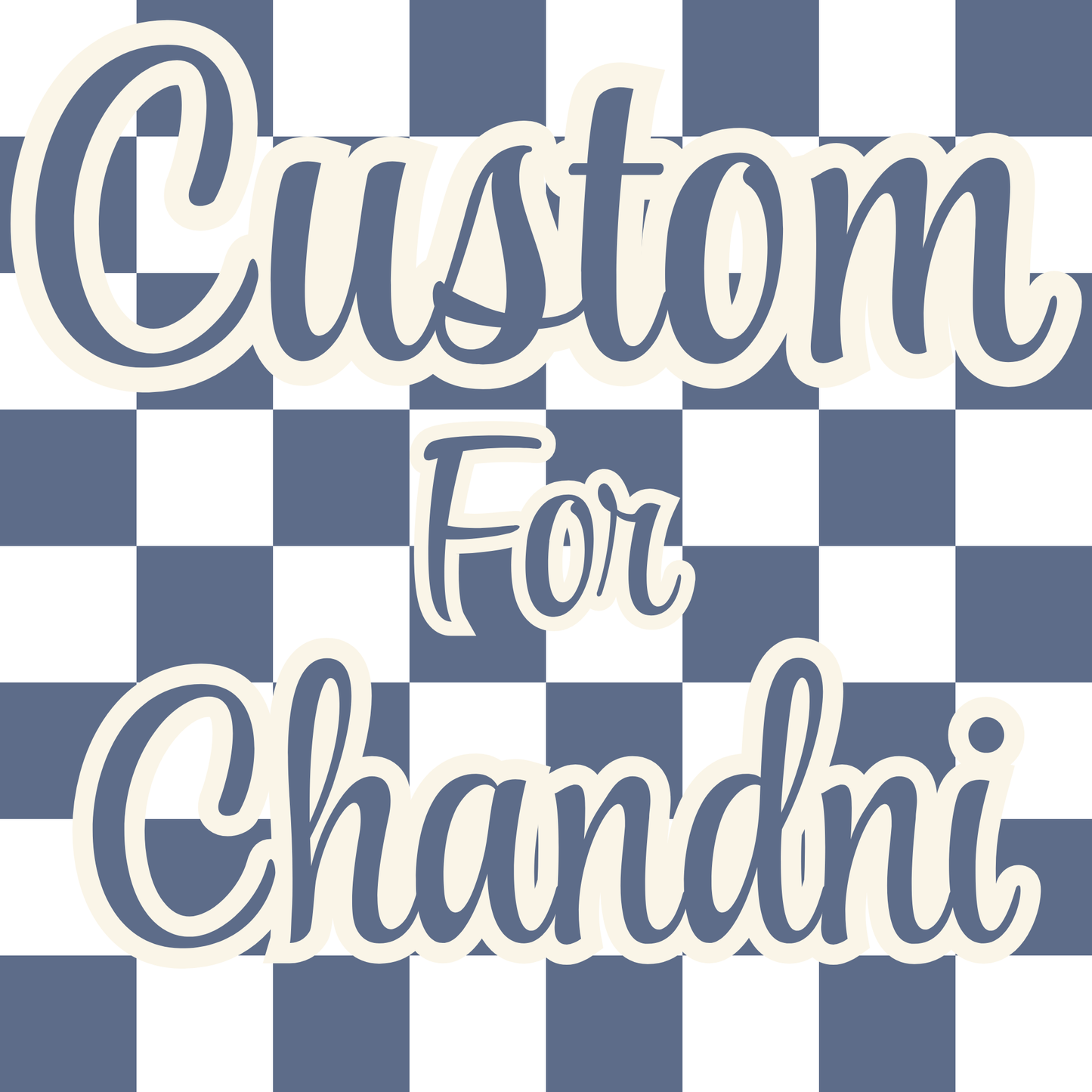 Custom Order for Chandni